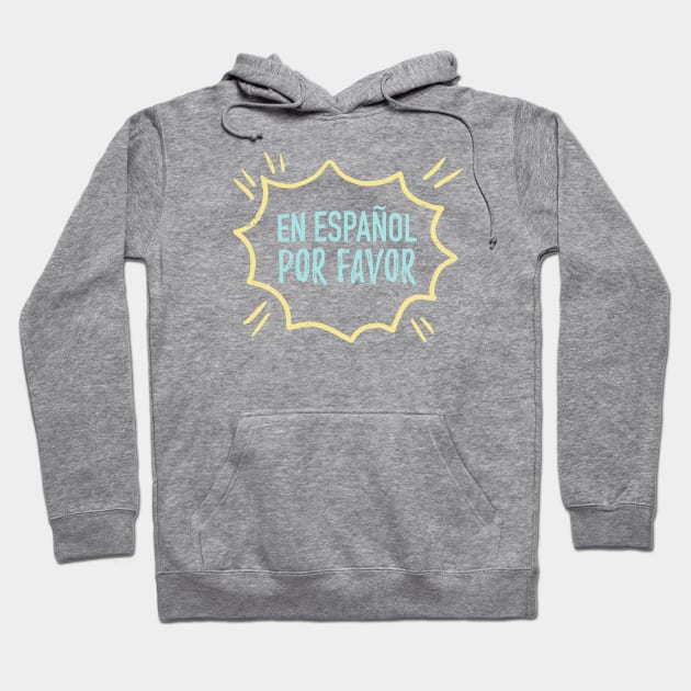 En español por favor Hoodie by verde